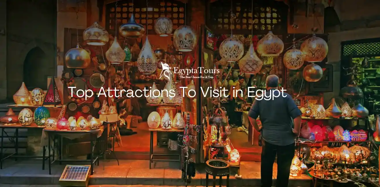 Top Attractions To Visit in Egypt 6 Top-Attractions-To-Visit-In-Egypt-Khan-El-Khalili-Historic-Bazaar-Cairo-EgyptaTours