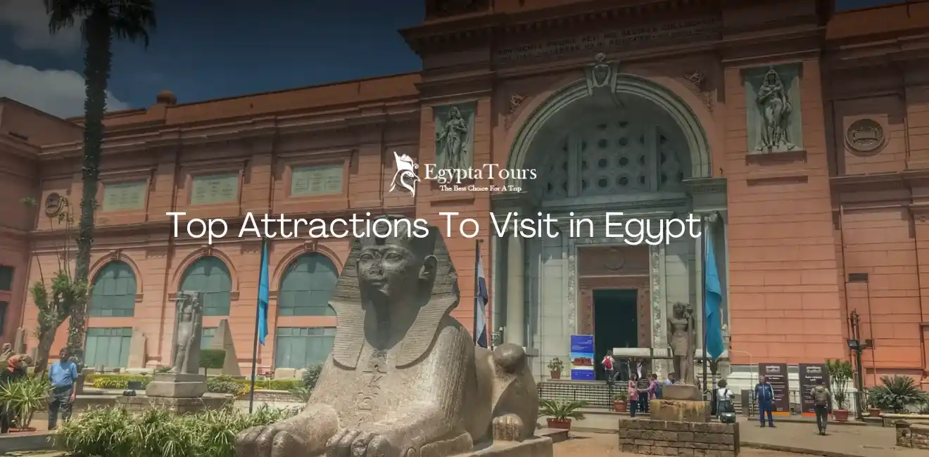Top Attractions To Visit in Egypt 3 Top-attractions-to-visit-in-Egypt-Egyptian-Museum-Cairo-EgyptaTours
