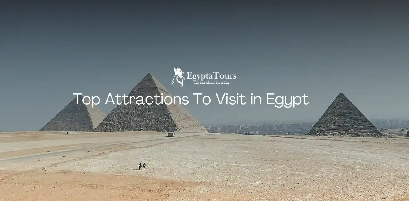 Top Attractions To Visit in Egypt 2 Top-attractions-to-visit-in-Egypt-Giza-Pyramids-EgyptaTours