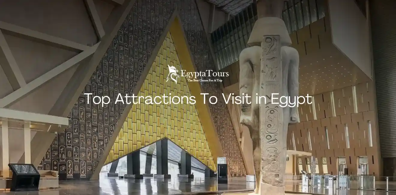 Top Attractions To Visit in Egypt 9 Top-attractions-to-visit-in-Egypt-Grand-Egyptian-Museum-Cairo-EgyptaTours