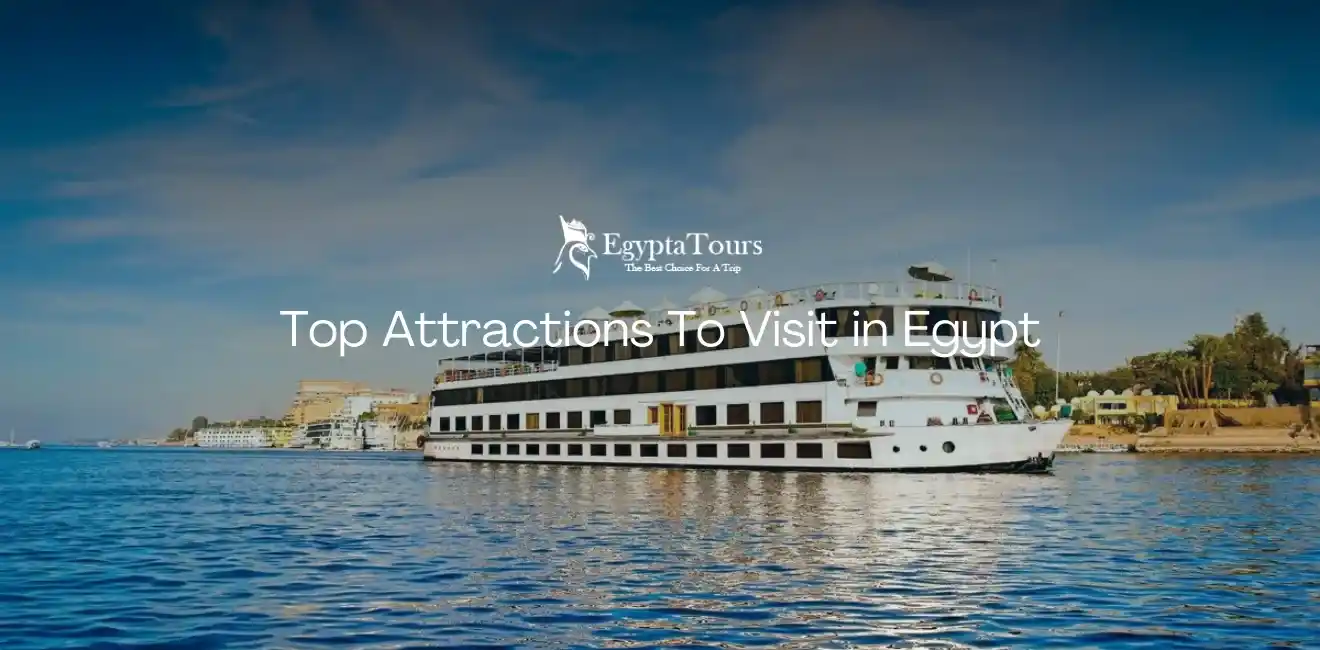 Top Attractions To Visit in Egypt 17 Top-attractions-to-visit-in-Egypt-Nile-Cruise-Luxor-to-Aswan-EgyptaTours