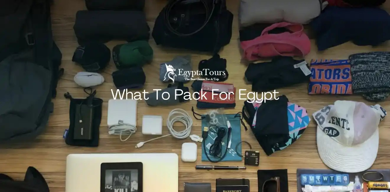 What-to-Pack-for-Egypt-Vacation-in-Summer-Season-EgyptaTours