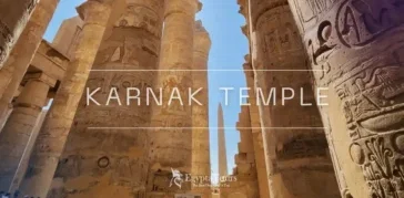 The Complete Guide to the Luxor Egypt Karnak Temple Complex