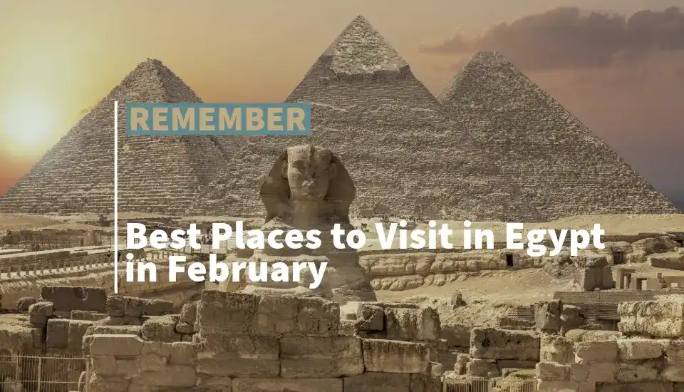 Best Places to Visit in Egypt in February