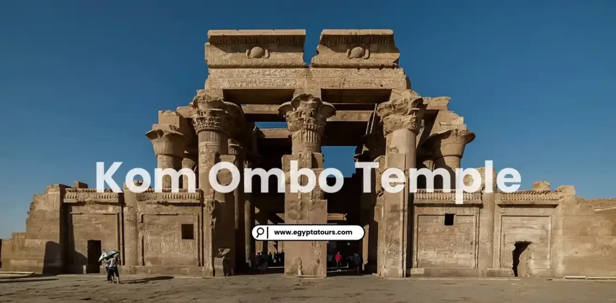 Kom Ombo Temple: A Journey Through Ancient Treasure History