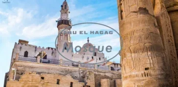Abu El Hagag Mosque: The most famous mosque in central Luxor