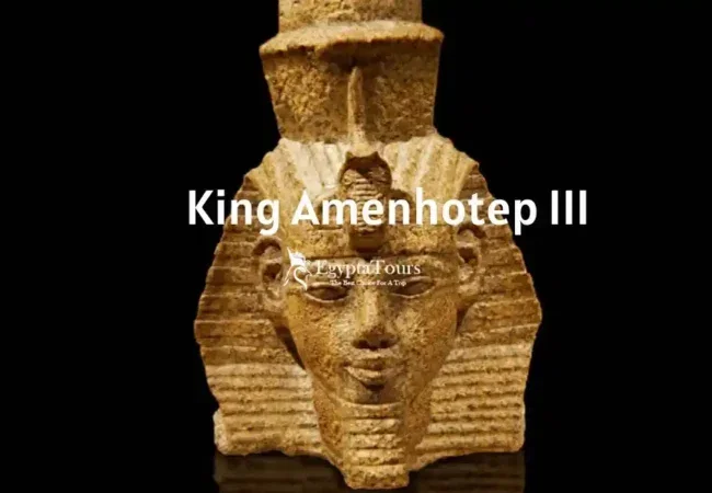 King-Amenhotep-III-The-Golden-Age-Pharaoh-of-Ancient-Egypt-EgyptaTours-Featured-Image