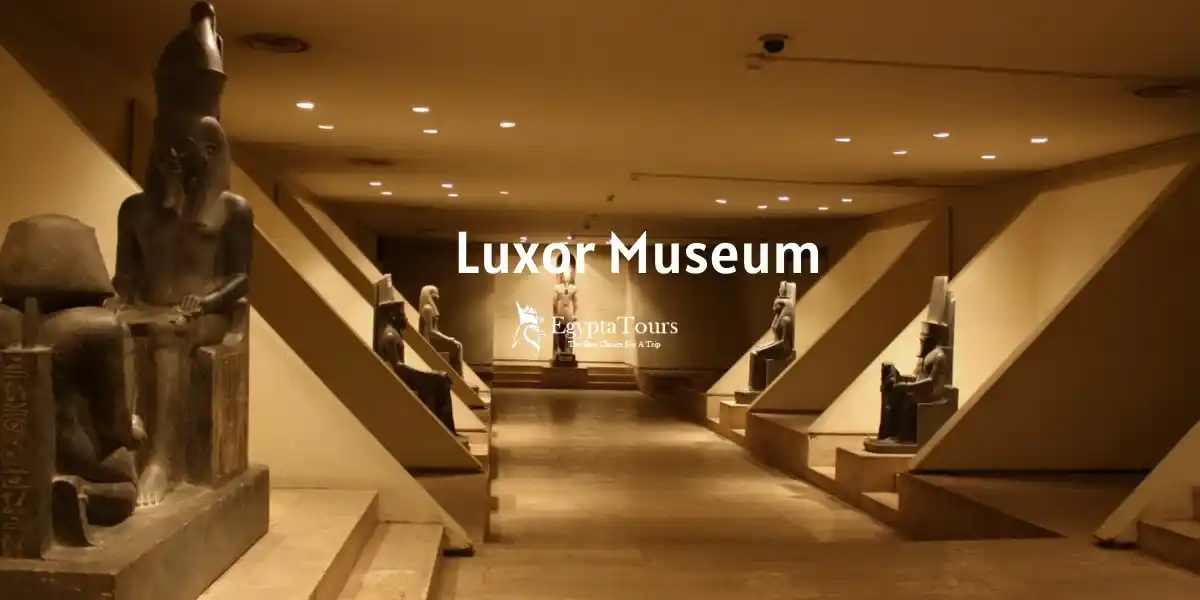 Luxor Museum: A Treasure House of Ancient Egyptian Art