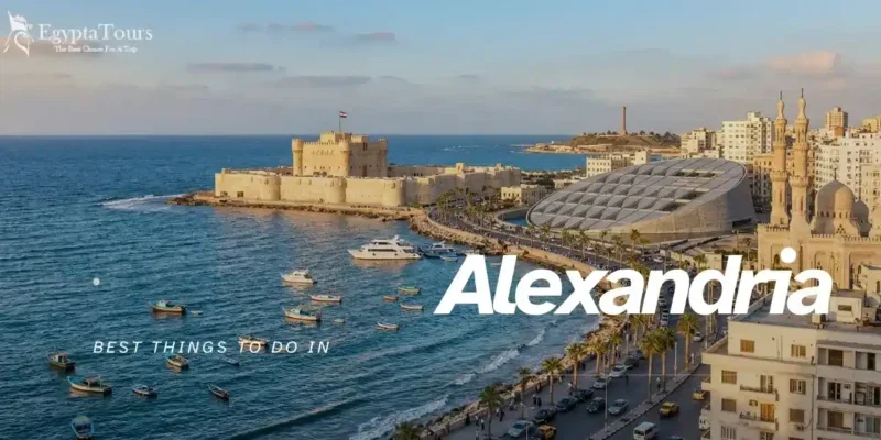 The-10-Best-Things-To-Do-In-Alexandria-EgyptaTours-Featured-Imgae