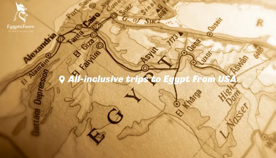 All-inclusive trips to Egypt From USA 