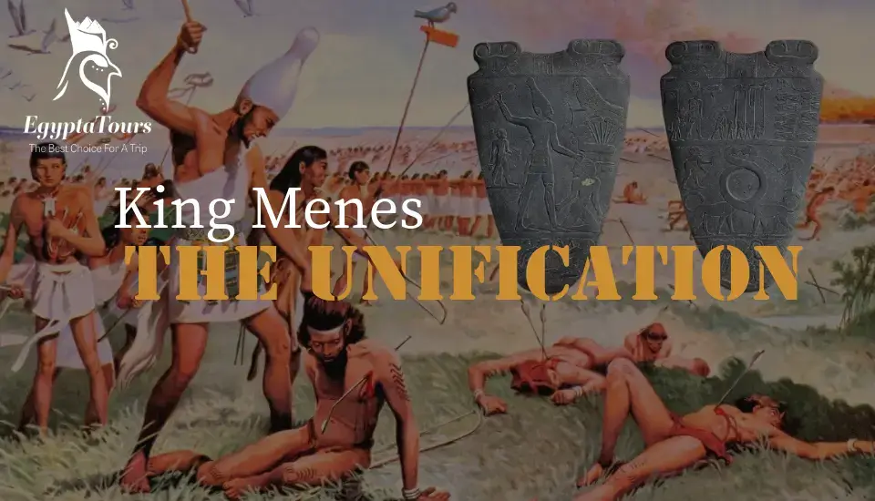 King Menes and The Unification: Who is KingMenes