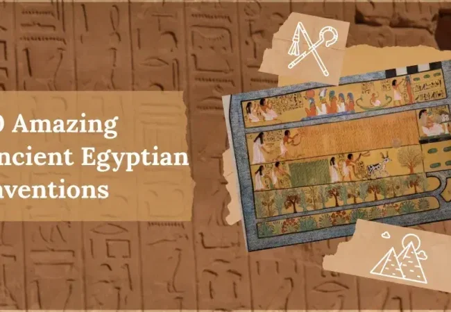 To-10-Amazing-Ancient-Egyptian-Inventions-that-Changed-the-World-EgyptaTours