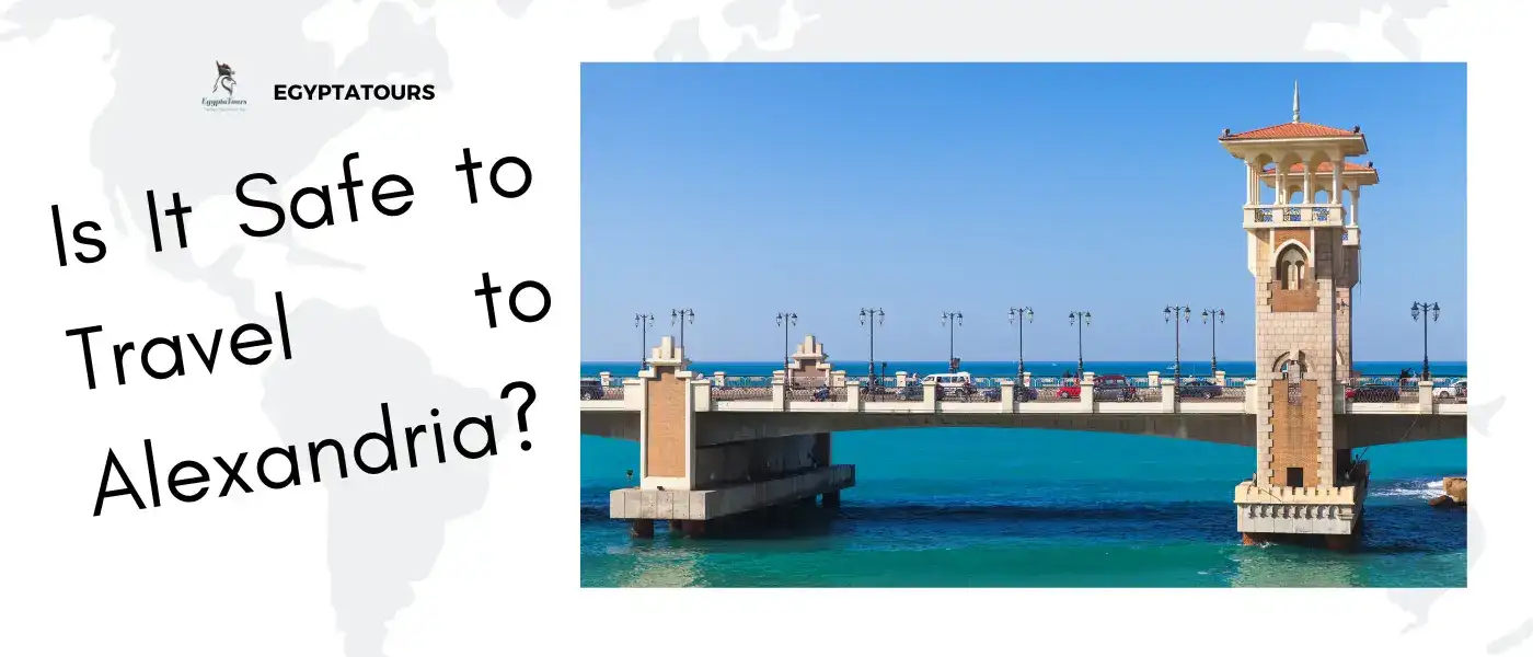 Is-It-Safe-to-Travel-to-Alexandria-What-You-Need-to-Know-Before-Your-Trip