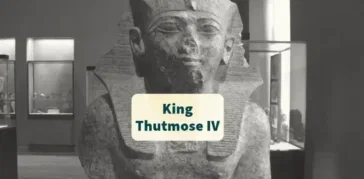 King Thutmose IV: Life, Legacy, and the Dream Stele