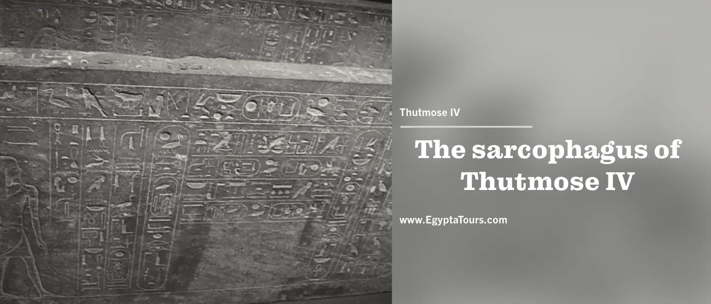 The-Sarcophagus-of-Thutmose-IV-EgyptaTours