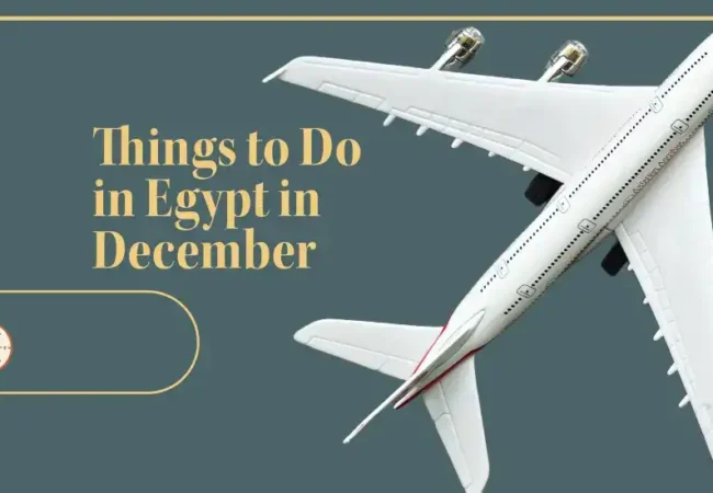 Top-List-of-Things-to-Do-in-Egypt-in-December-Featured-Image