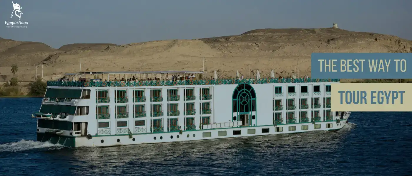 What Is the Best Way to Tour Egypt? Ultimate Travel Guide 5 What-Can-I-Expect-On-A-Nile-Cruise-What-is-the-Best-Way-to-Tour-Egypt