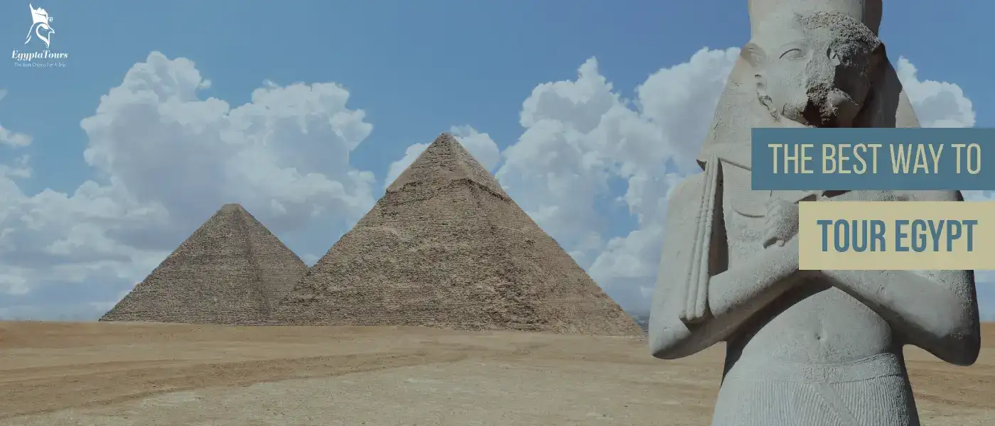 What Is the Best Way to Tour Egypt? Ultimate Travel Guide 7 What-Not-to-Miss-When-Visiting-Egypt-EgyptaTours