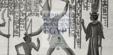 Ancient Egypt Executions: Crime and Punishment in Ancient Egypt