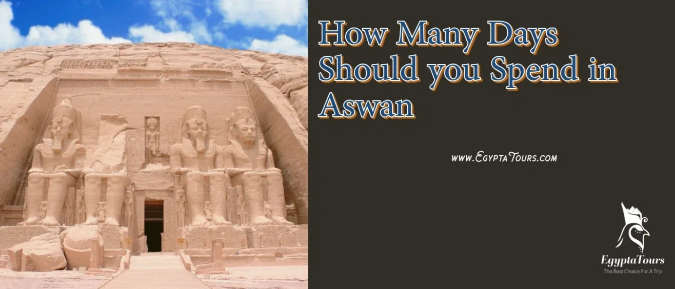 How Many Days Should you Spend in Aswan: Best Travel Tips 3 How-Many-Days-Should-you-Spend-in-Aswan-EgyptaTours-Abu-Simbel-Temple