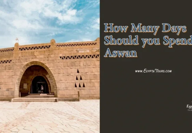 How-Many-Days-Should-you-Spend-in-Aswan-EgyptaTours-The-Nubian-museum-Temple