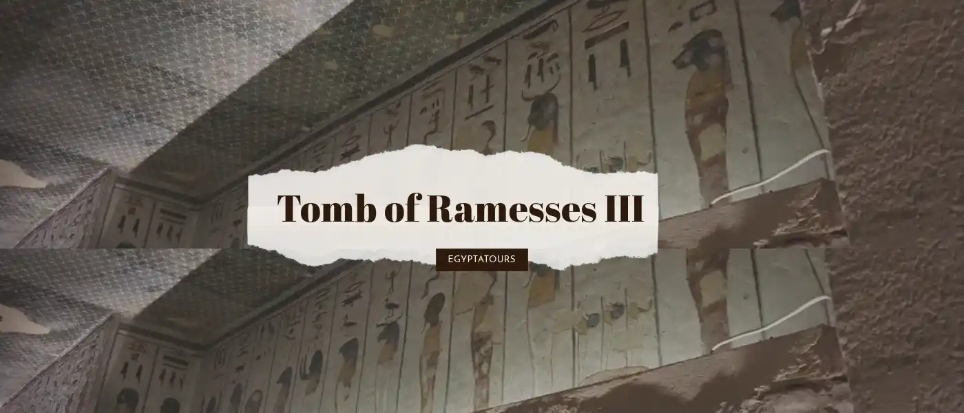 The-Architecture-of-the-Tomb-of-Ramesses-III-(KV 11)-EgyptaTours