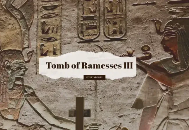 Tomb-of-Ramesses-III-The-Last-powerful-King-EgyptaTours-Featured-Image