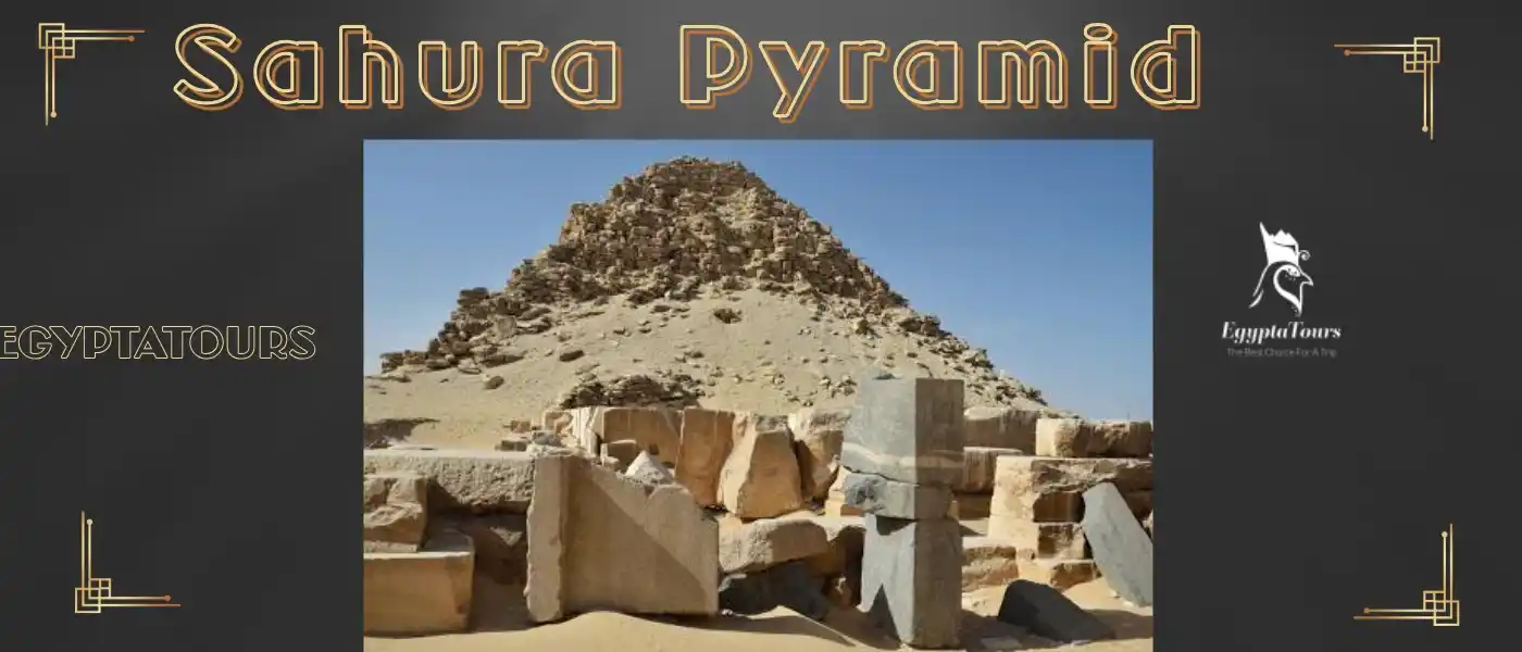 Abusir Pyramids Complex Necropolis: Magical Journey Through Time 8 Abusir-Pyramids-Complex-Sahura-Pyramid-EgyptaTours