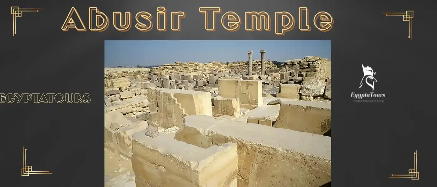 Abusir Pyramids Complex Necropolis: Magical Journey Through Time 11 Abusir-Temple-Abusir-Pyramids-Complex-EgyptaTours