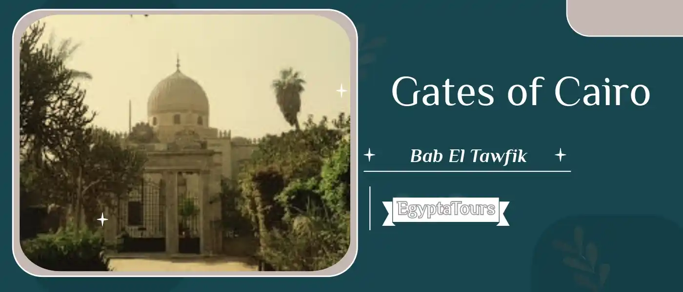 Bab-El-Tawfik-Gates-of-Cairo-EgyptaTours