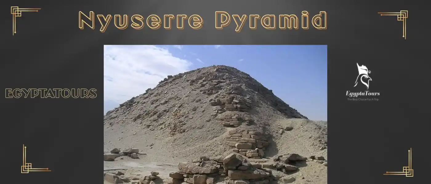 Abusir Pyramids Complex Necropolis: Magical Journey Through Time 10 Nyuserre-Pyramid-Abusir-Pyramids-Complex-EgyptaTours