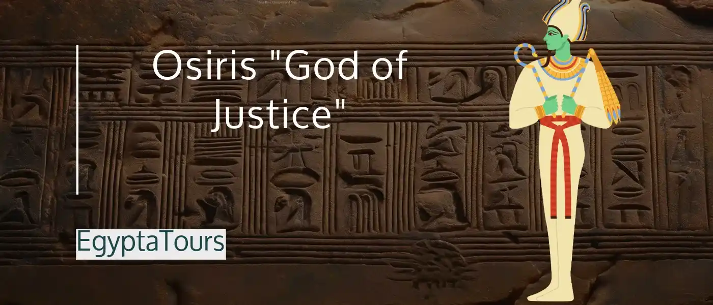 List of Ancient Egyptian Gods and Goddesses: 50 (Names & Magical Facts) 12 Osiris-God-of-Justice-EgyptaTours