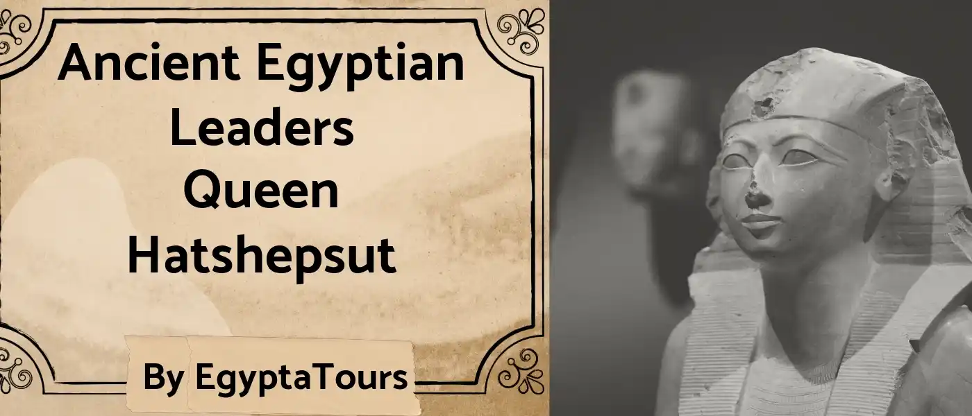 Queen-Hatshepsut-Top-21-Ancient-Egyptian-Leaders