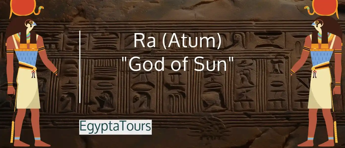 List of Ancient Egyptian Gods and Goddesses: 50 (Names & Magical Facts) 11 Ra-(Atum)-God-of-Sun--Ancient-Egyptian-gods-and-goddesses-EgyptaTours