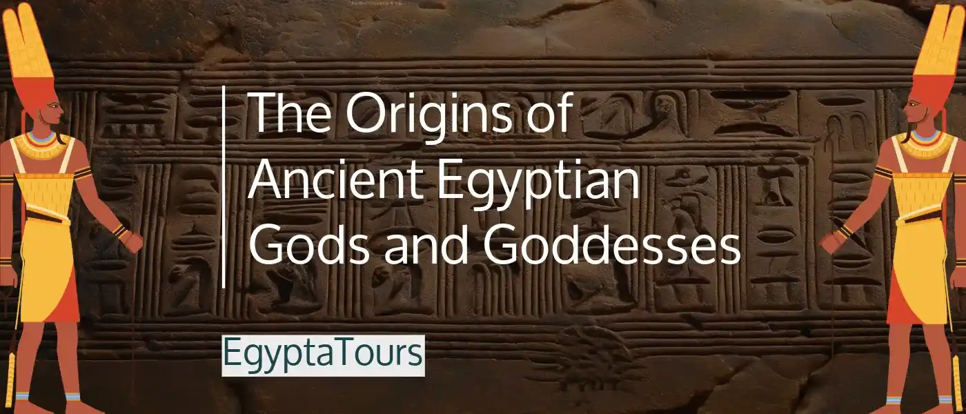 List of Ancient Egyptian Gods and Goddesses: 50 (Names & Magical Facts) 7 The-Origins-of-Ancient-Egyptian-Gods-and-Goddesses-EgyptaTours