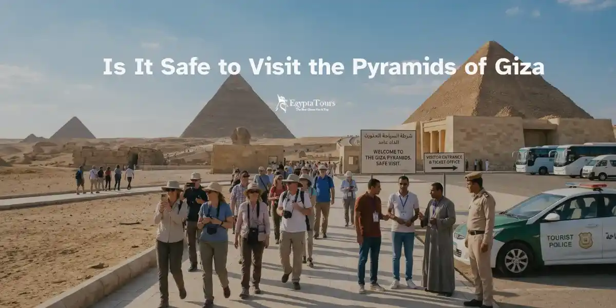 Is It Safe to Visit the Pyramids of Giza? Essential Travel Tips