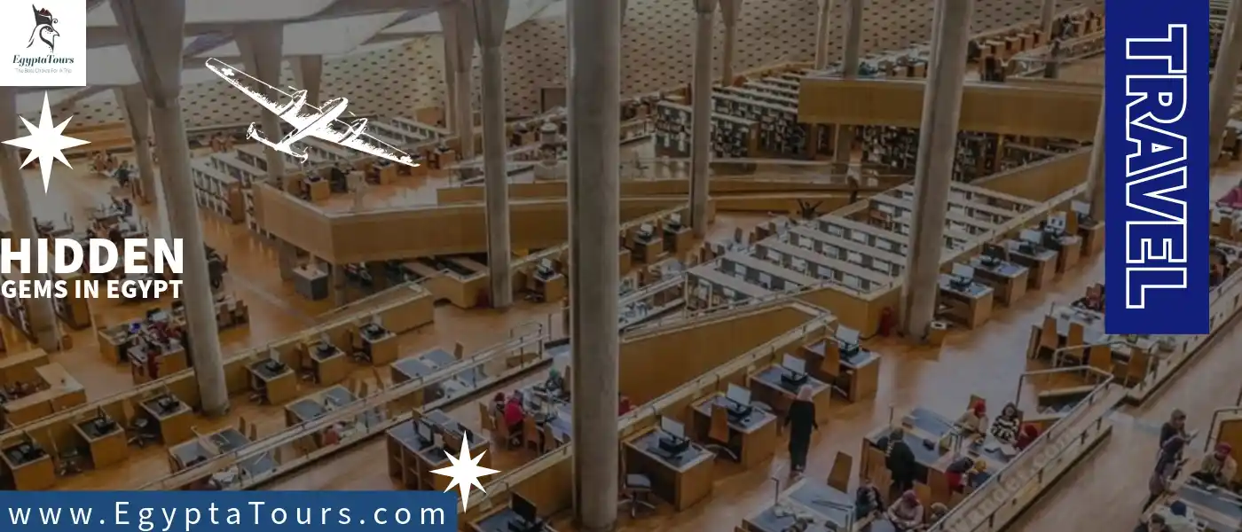 Top 6 Hidden Gems in Egypt 3 2-Alexandria-Library-Hidden-Gems-In-Egypt-EgyptaTours