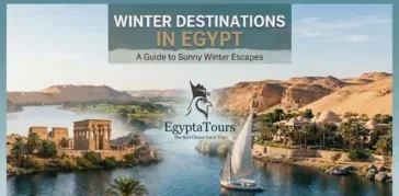 Winter Destinations in Egypt: Best Warm Places You’ll Love