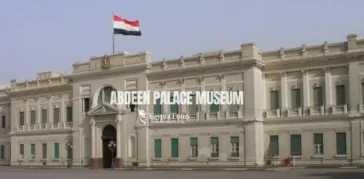 Abdeen Palace Museum: History, Tickets & Visitor Guide