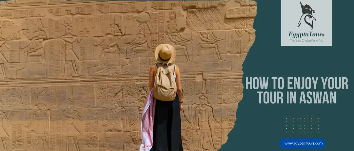 Best-time-to-visit-Aswan-How-To-Enjoy-your-Tour-in-Aswan-City-EgyptaTours