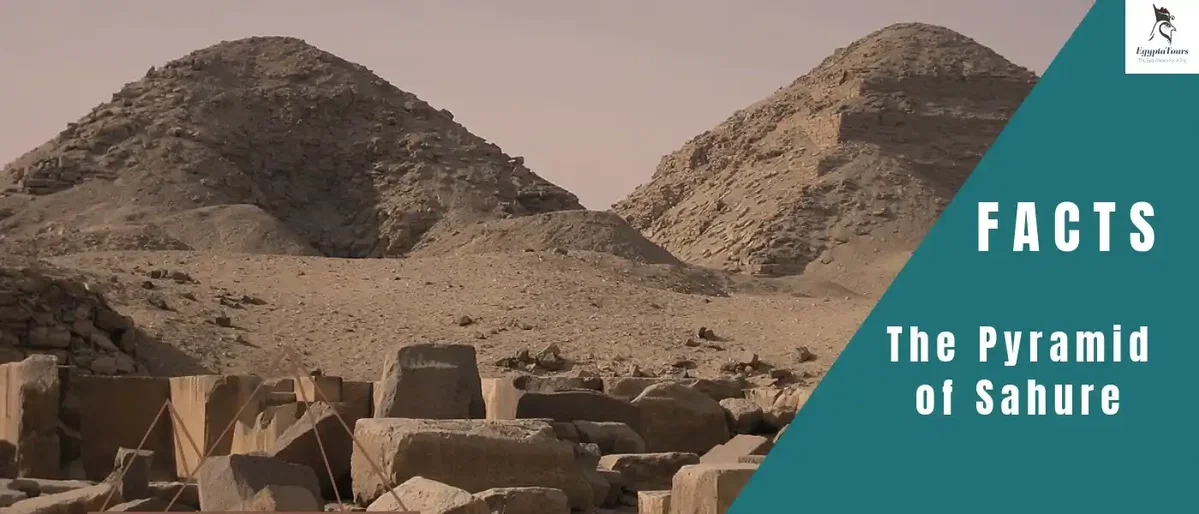 The Pyramid of Sahure: History, Architecture & Facts 2 Discoveries-of-the-Pyramid-of-Sahure-EgyptaTours