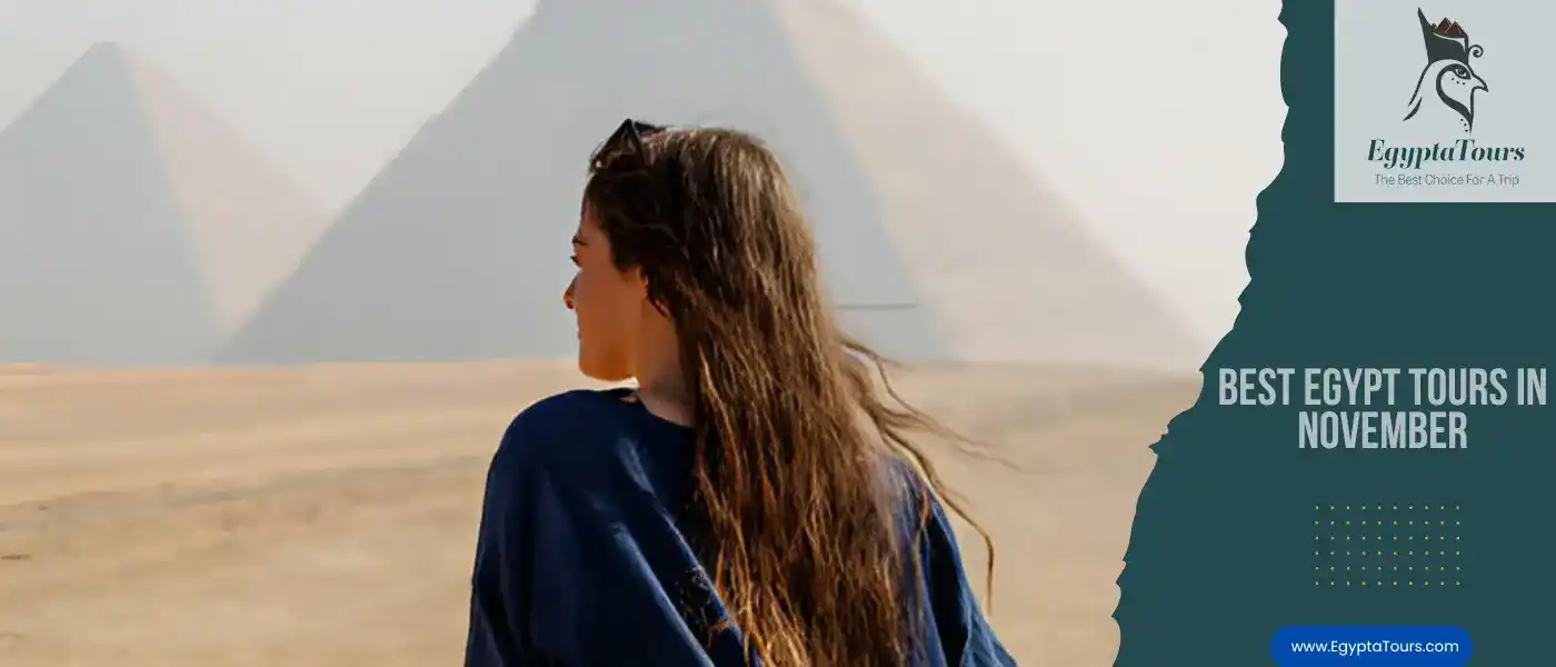 Best Egypt Tours in November 2026: Weather, Prices & Top Itineraries 3 Egypt-Tours-in-November-Giza-pyramids-Tour-EgyptaTours
