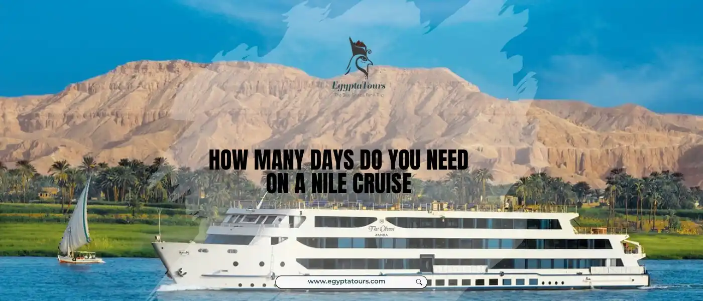 How Many Days Do you Need on a Nile Cruise? Best Guide 5 How--Many-Days-Do-you-Need-on-a-Nile-Cruise-EgyptaTours
