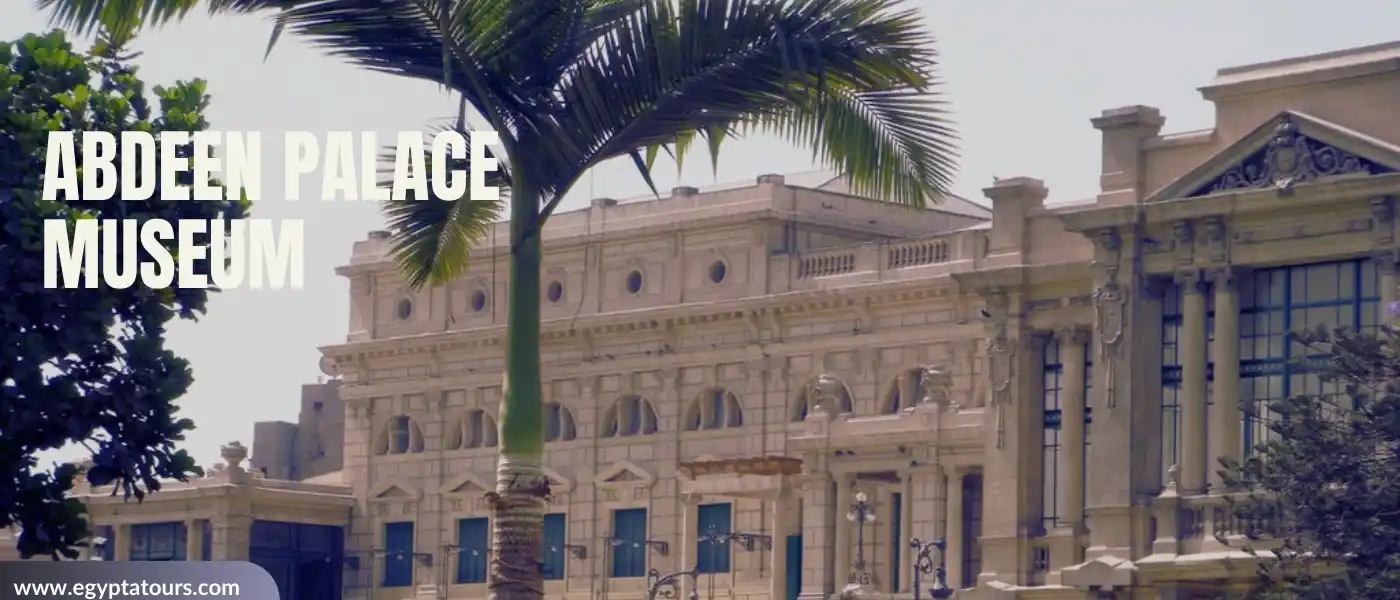 Information-about-Abdeen-Palace-Museum-EgyptaTours