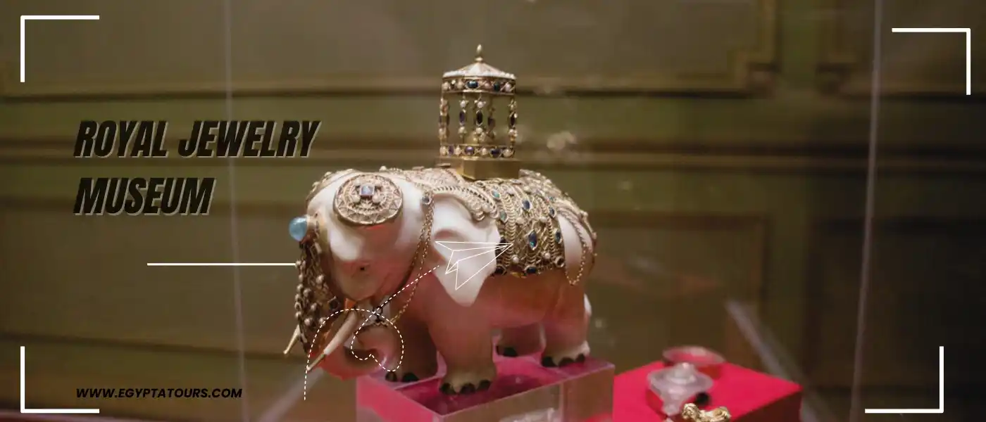 The-Most-Famous-Jewelry-on-Display-in-the-Museum-Royal-Jewelry-Museum-EgyptaTours
