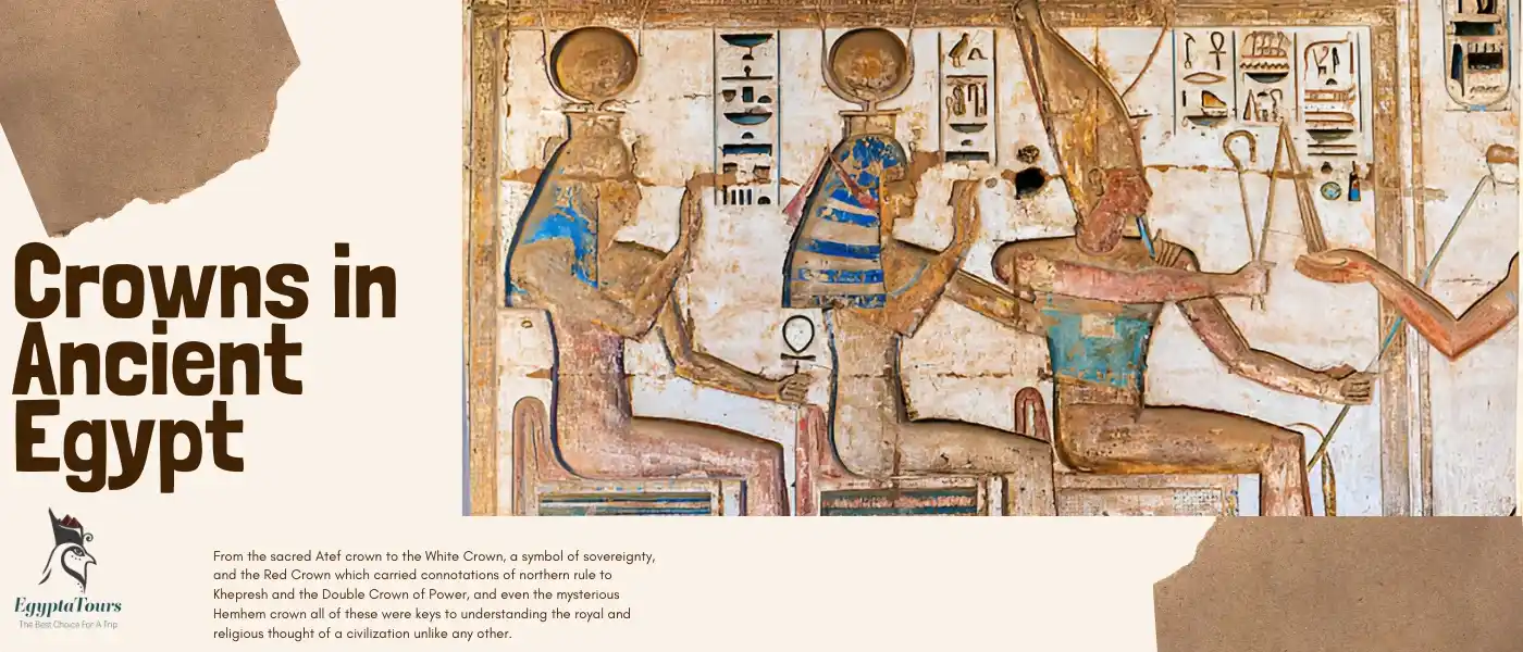 Description-and-History-Crowns-in-Ancient-Egypt-EgyptaTours