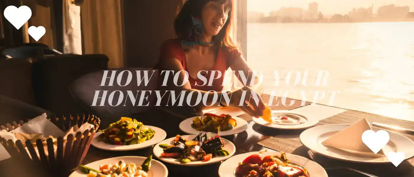 Dinner-on-the-banks-of-the-Nile-How-to-Spend-Your-Honeymoon-in-Egypt-EgyptaTours