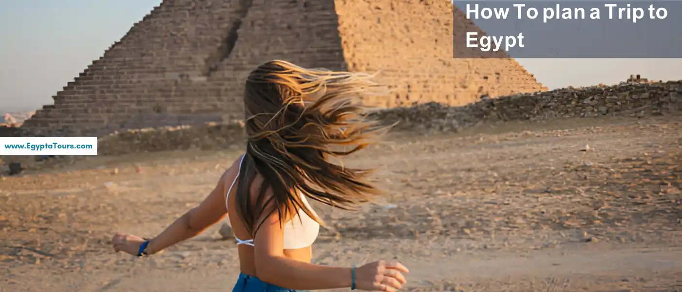 How To plan a Trip to Egypt 2 Is-Egypt-worth-visiting-and-How-To-plan-a-Trip-to-Egypt
