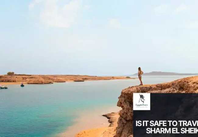 Is-it-Safe-to-Travel-to-Sharm-El-Sheikh-EgyptaTours