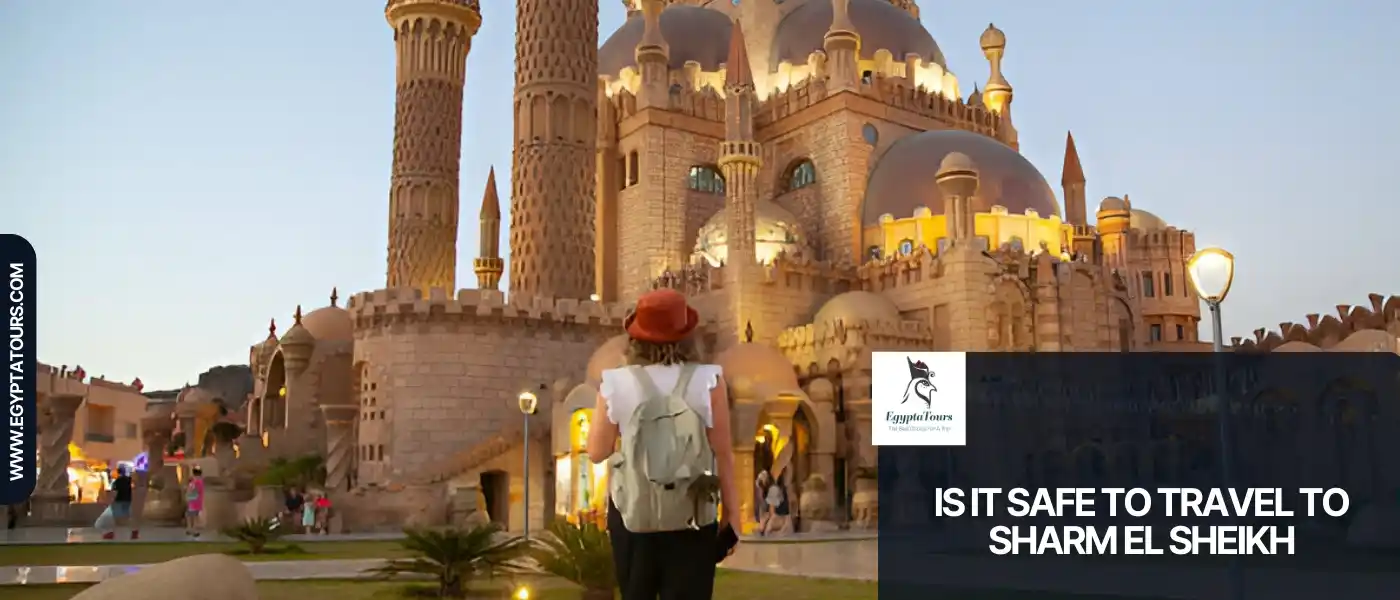 Is it Safe to Travel to Sharm El Sheikh? 10 Is-it-Safe-to-Travel-to-Sharm-El-Sheikh-Travel-Tips-EgyptaTours